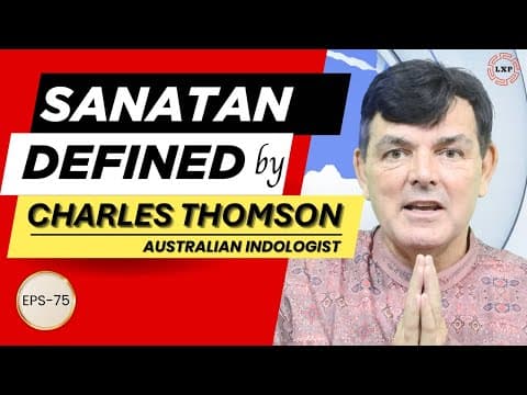 What is Sanatan ? LXP | Interview of Charles Thomson by Prof. Jha I Biharilal
