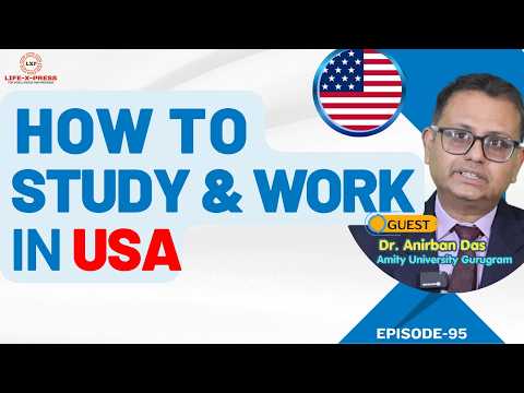 Complete Guide of Study & Jobs in USA-2026 | Dr Anirban Das & Prof Jha | E-95 | LXP | Indian | Viral